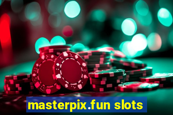 masterpix.fun slots